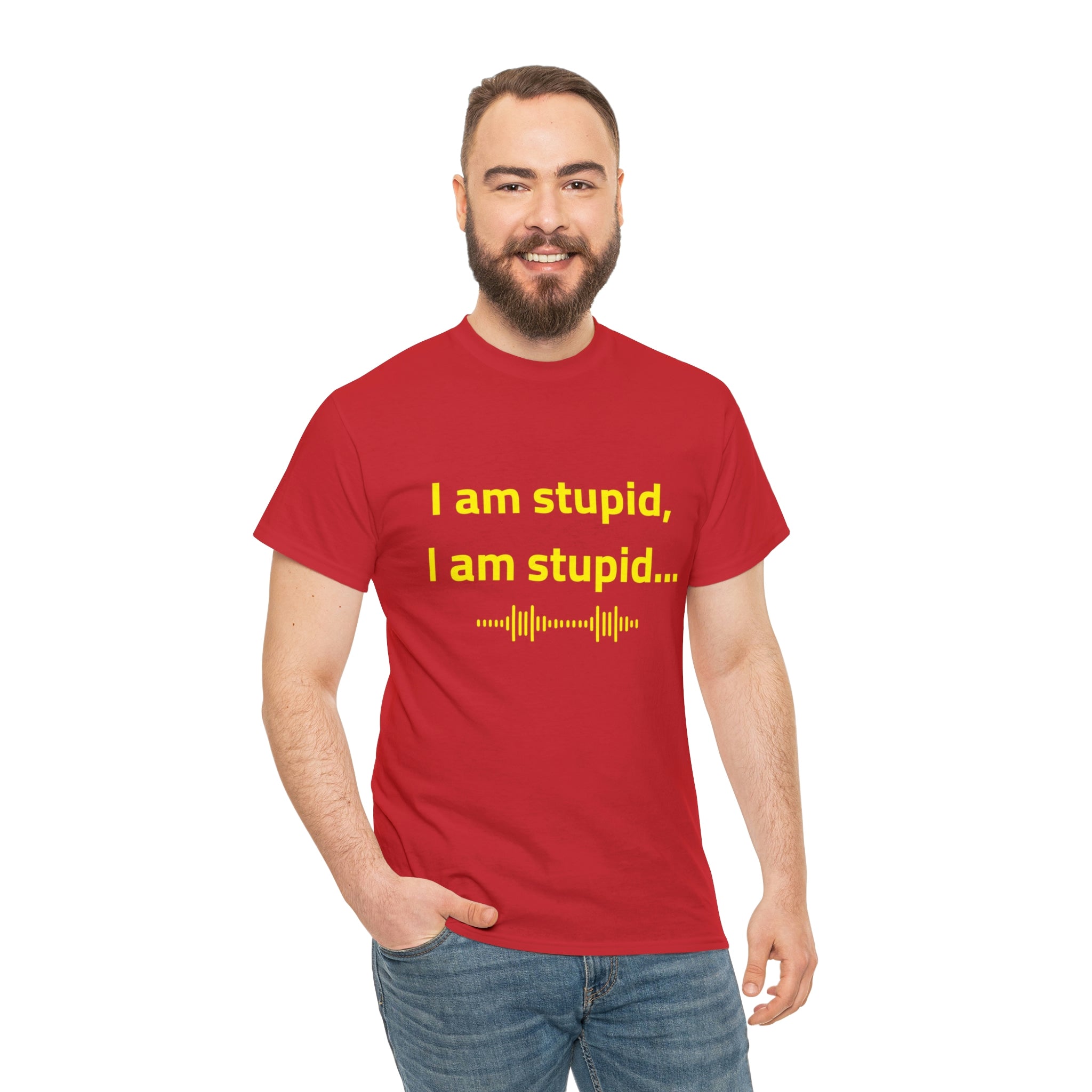 I am sale stupid shirt